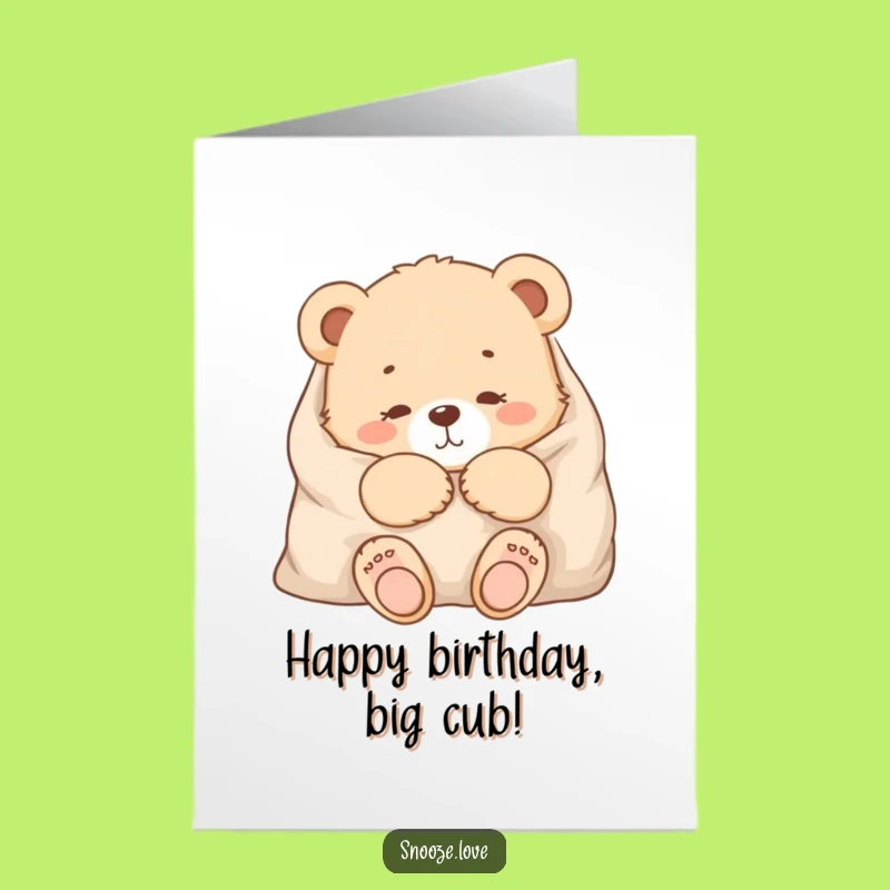 Free Printable Birthday Card: Cozy Bear Cub, Funny Downloadable Warm Wishes